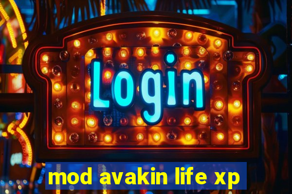 mod avakin life xp